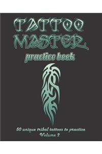 Tattoo master practice book - Volume 2: Draw tattoos with real examples in every page