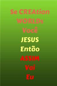 Se a criacao adora voce, JESUS, entao eu tambem