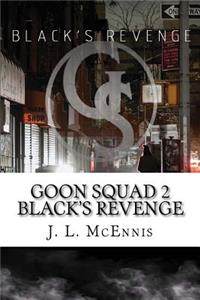 Goon Squad 2 Black's Revenge