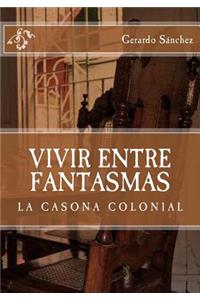 Vivir Entre Fantasmas