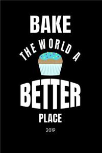 Bake the World a Better Place 2019