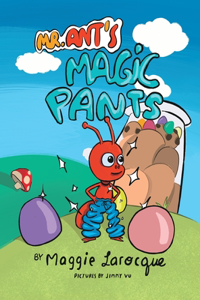 Mr. Ant's Magic Pants