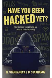 Have You Been Hacked Yet?
