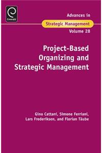 Project-Based Organizing and Strategic Management