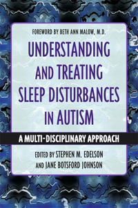 Understanding and Treating Sleep Disturbances in Autism