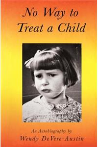 No Way To Treat A Child
