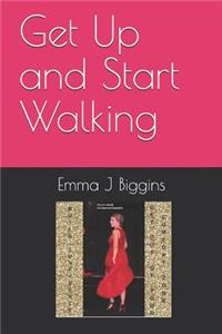 Get Up and Start Walking