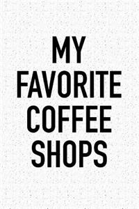 My Favorite Coffee Shops