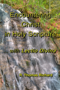 Encountering Christ in Holy Scripture with Lectio Divina