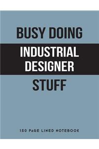 Busy Doing Industrial Designer Stuff