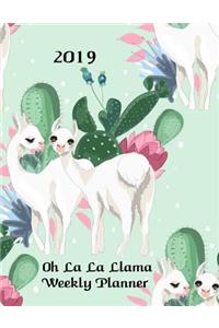 2019 Oh La La Llama Weekly Planner: Pretty Simple 12 Months Week;y & Monthly Calendar Planner - Get Organized. Get Focused. Take Action Today and Achieve Your Goals