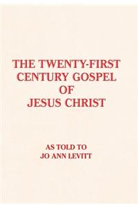 The Twenty-First-Century Gospel of Jesus Christ