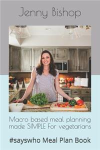 Macro based meal planning made SIMPLE For vegetarians