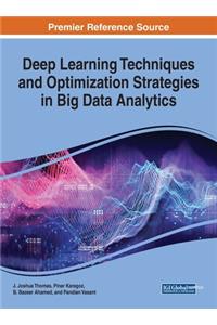 Deep Learning Techniques and Optimization Strategies in Big Data Analytics