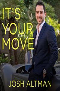 It's Your Move: My Million Dollar Method for Taking Risks with Confidence and Succeeding at Work and Life