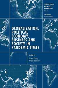 Globalization, Political Economy, Business and Society in Pandemic Times