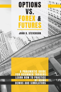 Options Vs Forex & Futures