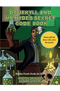 Hidden Puzzle Books for Kids (Dr Jekyll and Mr Hyde's Secret Code Book)