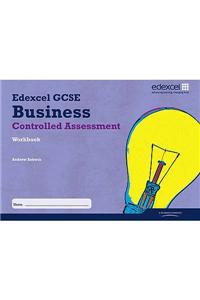 Edexcel GCSE Business Studies: Controlled Assessment Workbook