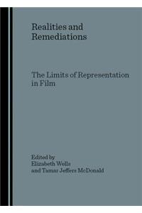 Realities and Remediations: The Limits of Representation in Film