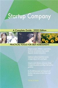Startup Company A Complete Guide - 2020 Edition