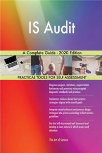 IS Audit A Complete Guide - 2020 Edition