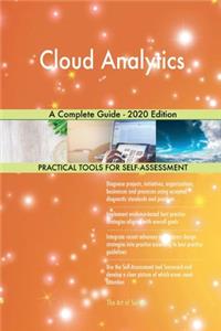 Cloud Analytics A Complete Guide - 2020 Edition