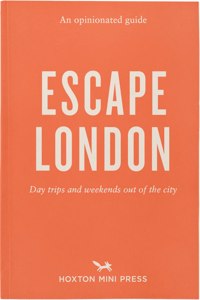 An Opinionated Guide: Escape London