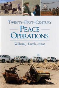 Twenty First Century Peace Operations