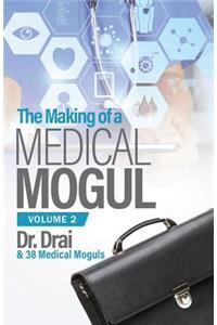 Making of a Medical Mogul, Vol 2