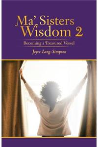 Ma' Sisters Wisdom 2