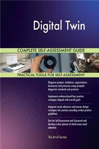 Digital Twin Complete Self-Assessment Guide