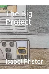 The Big Project