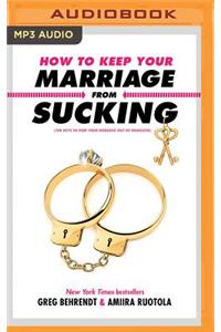 How to Keep Your Marriage from Sucking