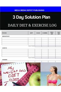 3 Day Solution Plan Daily Diet & Exercise Log