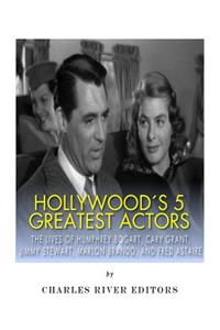 Hollywood's 5 Greatest Actors