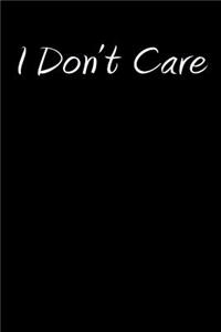 I Don't Care