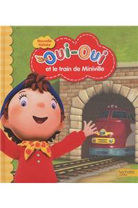 Oui-Oui Et Le Train de Miniville