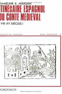 Itineraire Espagnol Du Conte Medieval (Viiie Au Xve Siecle)