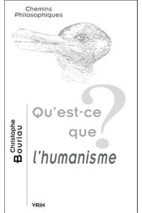 Qu'est-Ce Que l'Humanisme?