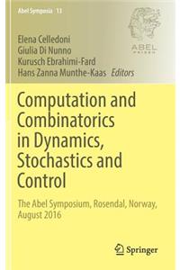 Computation and Combinatorics in Dynamics, Stochastics and Control