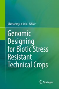 Genomic Designing for Biotic Stress Resistant Technical Crops