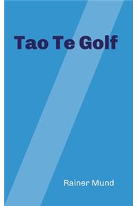 Tao Te Golf