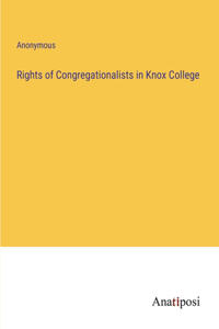 Rights of Congregationalists in Knox College