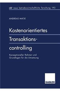 Kostenorientiertes Transaktionscontrolling