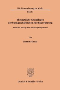 Theoretische Grundlagen Der Bankgeschaftlichen Kreditgewahrung