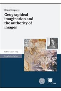 Geographical Imagination and the Authority of Images