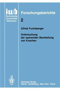 Untersuchung Der Spanenden Bearbeitung Von Knochen