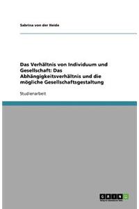 Das Verhältnis von Individuum und Gesellschaft