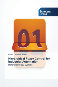 Hierarchical Fuzzy Control for Industrial Automation